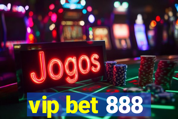 vip bet 888